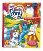 My Little Pony Drawing Book & Kit - Ken Edwards, Ken Edwards, Creative Team at Walter Foster Publishing Staff