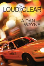 Loud and Clear - Aidan Wayne