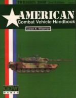 American Combat Vehicle Handbook (Twilight 2000 Series) - Loren K. Wiseman