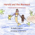 Harold and the Mermaid - Stephen Humphreys, Molly Barrett