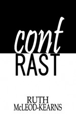 Contrast - Ruth McLeod-Kearns, Alexander McLeod