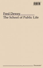 The School of Public Life: Doormats No. 4 - Fred Dewey