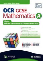 OCR Mathematics for Gcse Specification a: Higher Teacher and Assessment Pack. by Howard Baxter ... [Et Al.] - Howard Baxter, Michael Handbury, John Jeskins, Jean Matthews, Mark Patmore, Ruth Crookes, Colin White