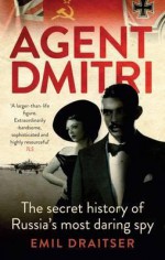 Agent Dmitri: The Remarkable Rise and Fall of the KGB's Most Daring Operative. Emil Draitser - Emil Draitser