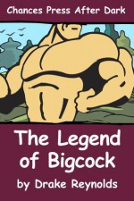 The Legend of Bigcock - Drake Reynolds, Drake Reynolds