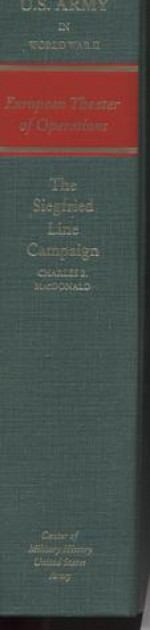 European Theater of Operations: the Siegfried Line Campaign - Charles B. MacDonald