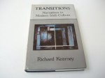 Transitions: Narratives In Modern Irish Culture - Richard Kearney