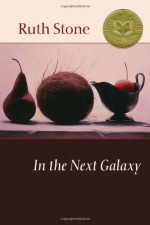 In the Next Galaxy - Ruth Stone