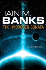 The Hydrogen Sonata - Iain M. Banks