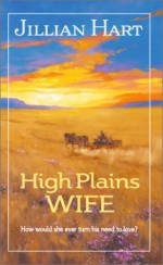 High Plains Wife - Jillian Hart