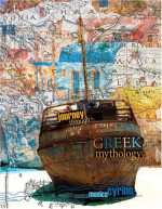 A Journey Through Greek Mythology - Monica Cyrino