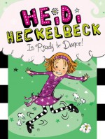 Heidi Heckelbeck Is Ready to Dance! - Wanda Coven