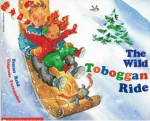 The Wild Toboggan Ride - Suzan Reid