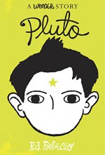 Pluto: A Wonder Story (Kindle Single) - R. J. Palacio