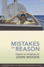 Mistakes of Reason - Kent A. Peacock, Andrew D. Irvine