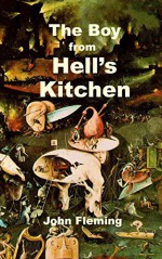 The Boy from Hell's Kitchen - John Fleming, Margaret Fleming