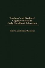 Teachers' and Students' Cognitive Styles in Early Childhood Education - Olivia Natividad Saracho