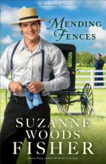 Mending Fences - Suzanne Woods Fisher