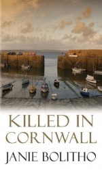 Killed in Cornwall (A & B Crime) - Janie Bolitho