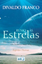 Rumo às Estrelas (Portuguese Edition) - Divaldo Pereira Franco, Diversos Espíritos