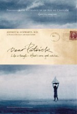 Dear Patrick: Life is Tough - Here's Some Good Advice - Jeffrey M. Schwartz, Annie Gottlieb