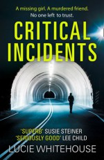 Critical Incidents - Lucie Whitehouse