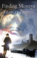 Finding Minerva - Frances Thomas