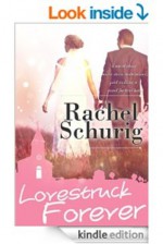 Lovestruck Forever (Lovestruck, #3) - Rachel Schurig