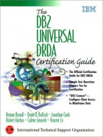 Db2 Universal Drda Certification Guide, The - Roman Brandl, Jonathan Cook