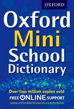 Oxford Mini School Dictionary - Oxford Dictionaries