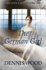 The German Girl - Dennis Wood