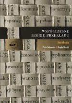 Współczesne teorie przekładu. Antologia - Piotr Bukowski, Magda Heydel