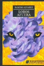 Lobos Afuera - Ramiro J. Alvarez