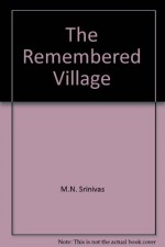 The Remembered Village - M. N. Srinivas