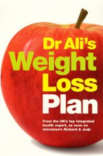 Dr Ali's Weight Loss Plan. Mosaraf Ali - Mosaraf Ali