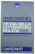 Storia della letteratura inglese. 3 volumi - David Daiches, Attilio Bertolucci, Rolando Anzilotti, Margherita Leardi, Giovanna Marzano, Giovanni Raboni