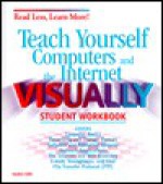 Teach Yourself Computers and the Internet Visually: Student Workbook - Sandra Cable