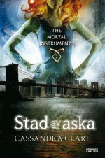 Stad av aska - Jan Risheden, Cassandra Clare