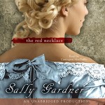 The Red Necklace: A Novel of the French Revolution - Sally Gardner, Carrington MacDuffie