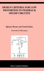 Design Criteria for Low Distortion in Feedback OPAMP Circuits - Bjornar Hernes, Trond Saether, Willy M.C. Sansen, Bjornar Hernes