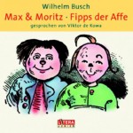 Max und Moritz. Fipps der Affe - Wilhelm Busch, Viktor de Kowa, Deutschland Random House Audio