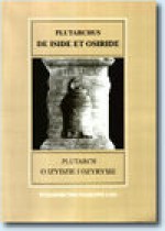 Plutarch o Izydzie i Ozyrysie - Przekład, Wstęp, Objaśnienia Anna Pawlaczyk