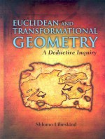 Euclidean And Transformational Geometry: A Deductive Inquiry - Shlomo Libeskind