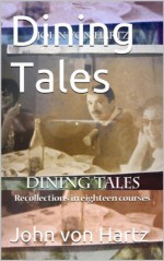 Dining Tales - John Von Hartz