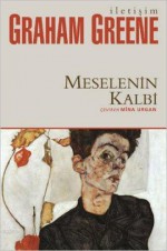 Meselenin Kalbi - Mina Urgan, Graham Greene