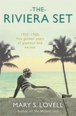 The Riviera Set - 1920-1960: The Golden Years of Glamour and Excess - Mary S. Lovell