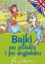 Bajki po polsku i po angielsku - Anna Sójka, Mariusz Zakrzewski, Anita Pisarek