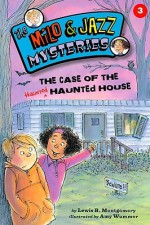 The Case of the Haunted Haunted House - Lewis B. Montgomery, Amy Wummer