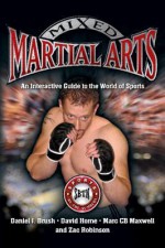 Mixed Martial Arts - Daniel J. Brush, David Horne, Marc C.B. Maxwell, Zac Robinson