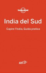 India del sud - Capire l'India, Guida Pratica: 19 (Italian Edition) - Sarina Singh